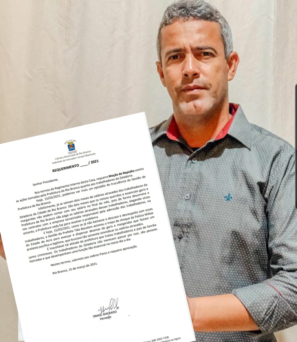 Câmara aprova por unanimidade Moção de Repúdio contra as ações  tomadas pela Prefeitura de Rio Branco aos trabalhadores da Zeladoria