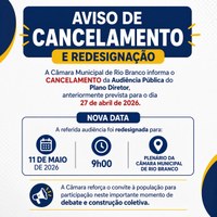Câmara de Rio Branco informa cancelamento e nova data de audiência pública do Plano Diretor