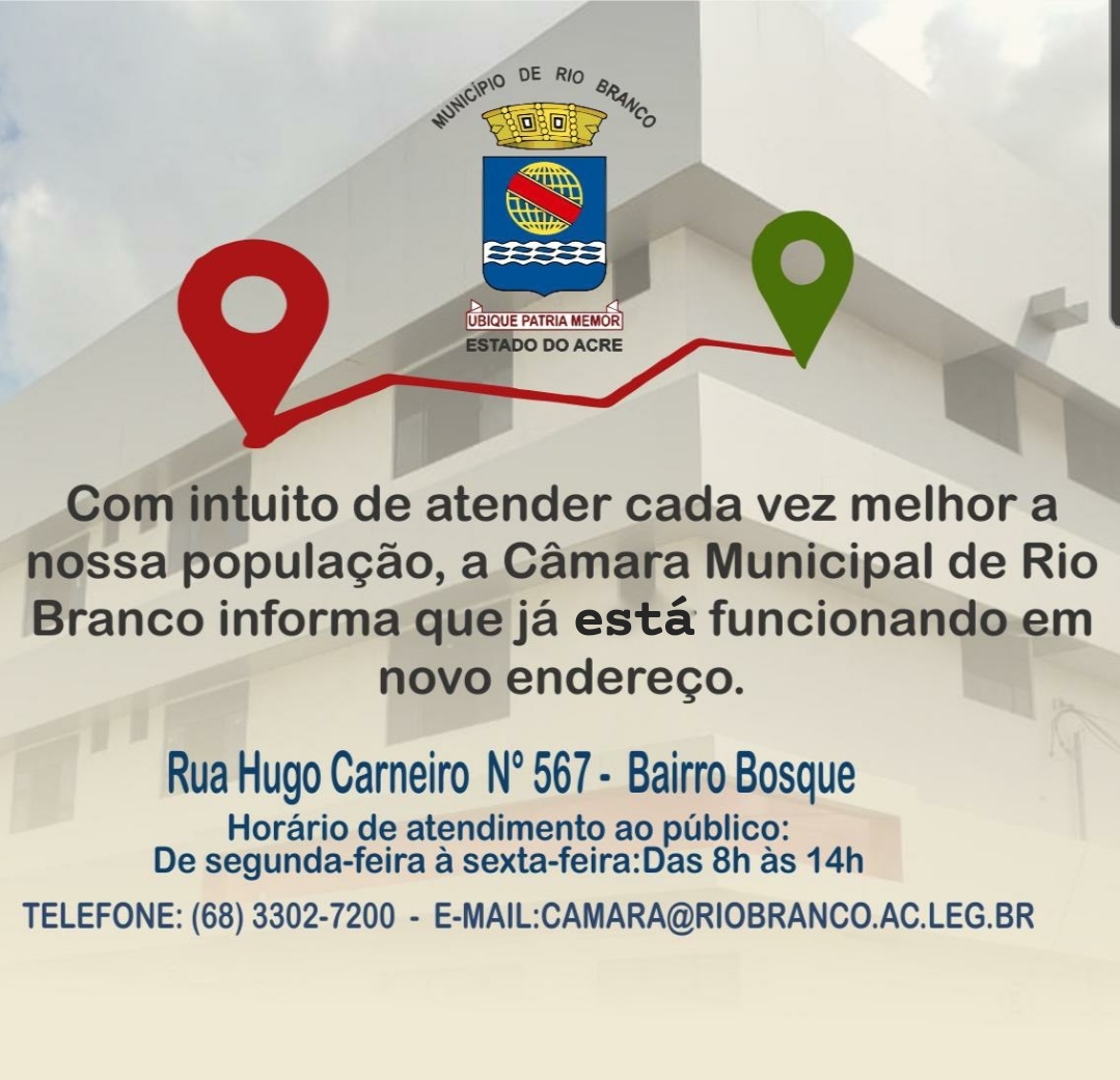 COMUNICADO - Novo endereço da Câmara Municipal de Rio Branco