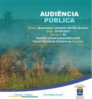  Queimadas Urbanas será o tema em debate da Audiência Pública nesta quarta-feira (25) na Câmara de Rio Branco